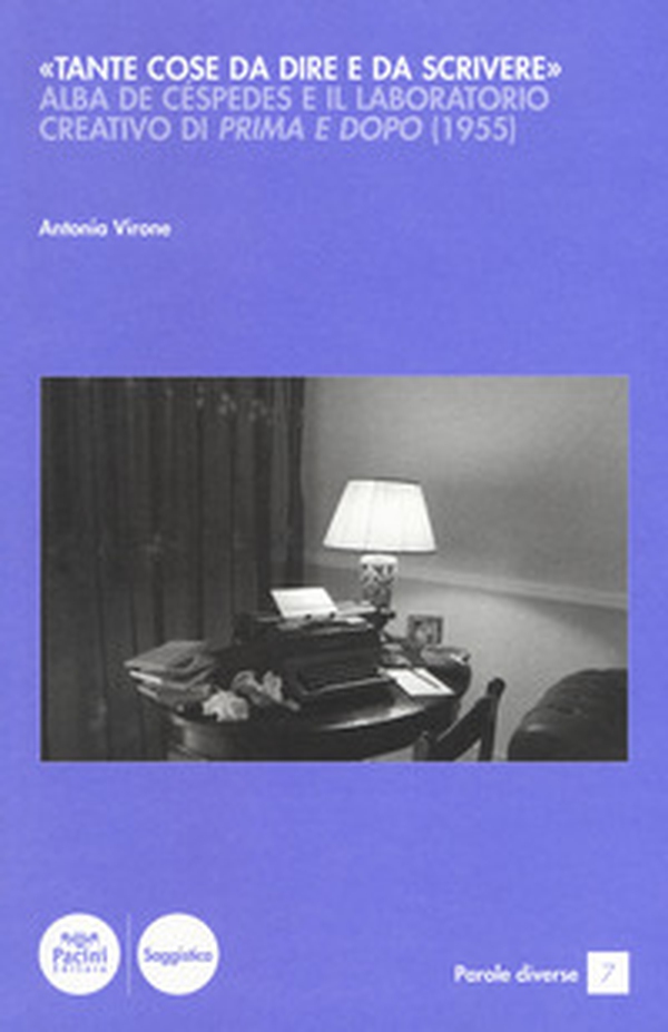 «Tante cose da dire e da scrivere». Alba de Céspedes e il laboratorio creativo di «Prima e dopo» (1955) - Librerie.coop «Tante cose da dire e da scrivere». Alba de Céspedes e il laboratorio creativo di «Prima e dopo» (1955) - Librerie.coop