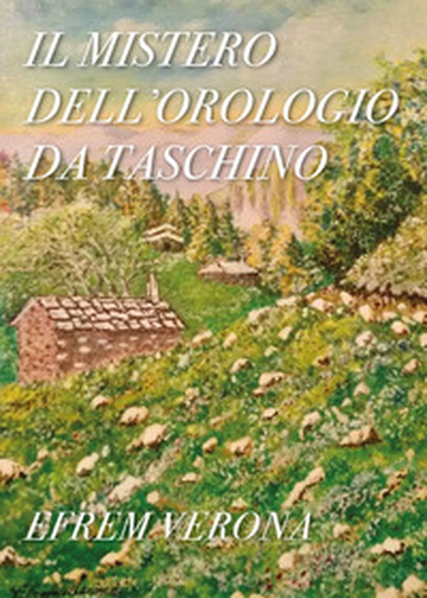 Il mistero dell'orologio da taschino - Librerie.coop Il mistero dell'orologio da taschino - Librerie.coop