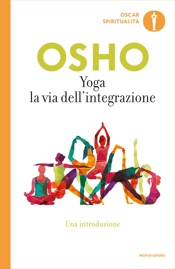 Yoga. La via dell'integrazione - Librerie.coop Yoga. La via dell'integrazione - Librerie.coop