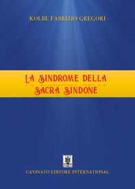 La sindrome della Sacra Sindone - Librerie.coop
