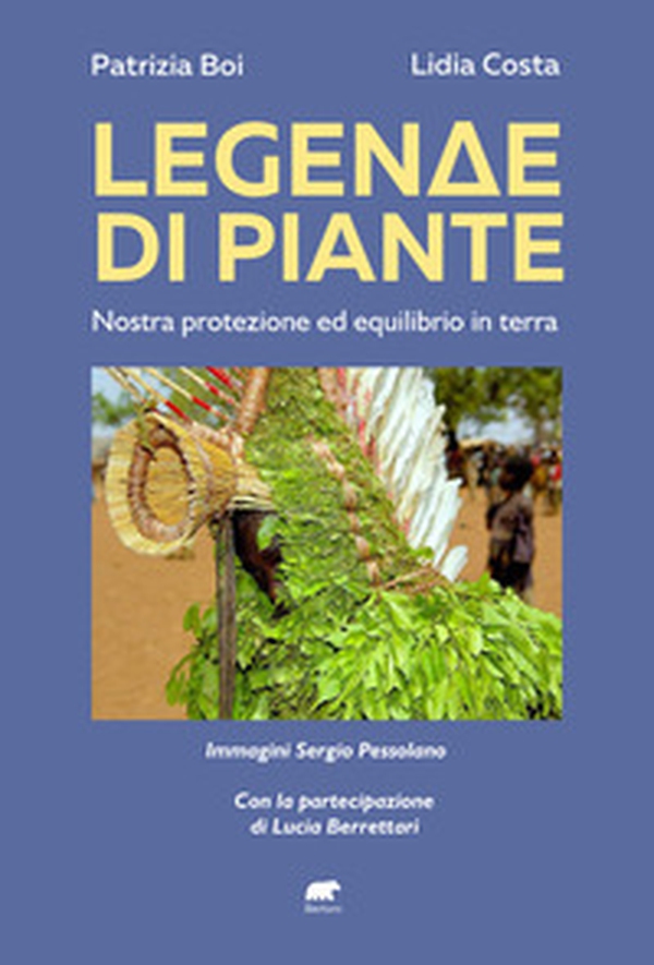 Legenda di piante. Nostra protezione ed equilibrio in terra - Librerie.coop Legenda di piante. Nostra protezione ed equilibrio in terra - Librerie.coop