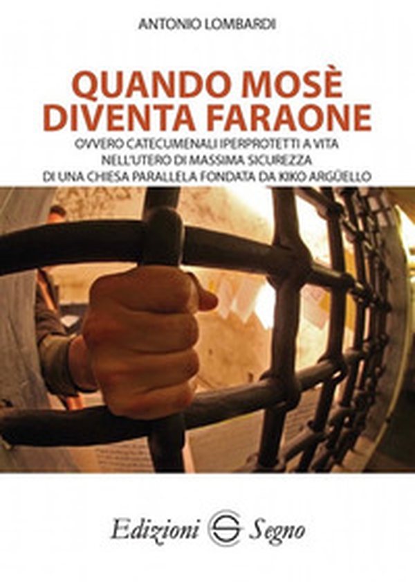 Quando Mosè diventa faraone. Ovvero catecumenali iperprotetti a vita nell'utero di massima sicurezza di una Chiesa parallela fondata da Kiko Argüello - Librerie.coop Quando Mosè diventa faraone. Ovvero catecumenali iperprotetti a vita nell'utero di massima sicurezza di una Chiesa parallela fondata da Kiko Argüello - Librerie.coop