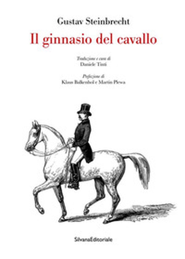 Il ginnasio del cavallo Gustav Steinbrecht - Librerie.coop Il ginnasio del cavallo Gustav Steinbrecht - Librerie.coop