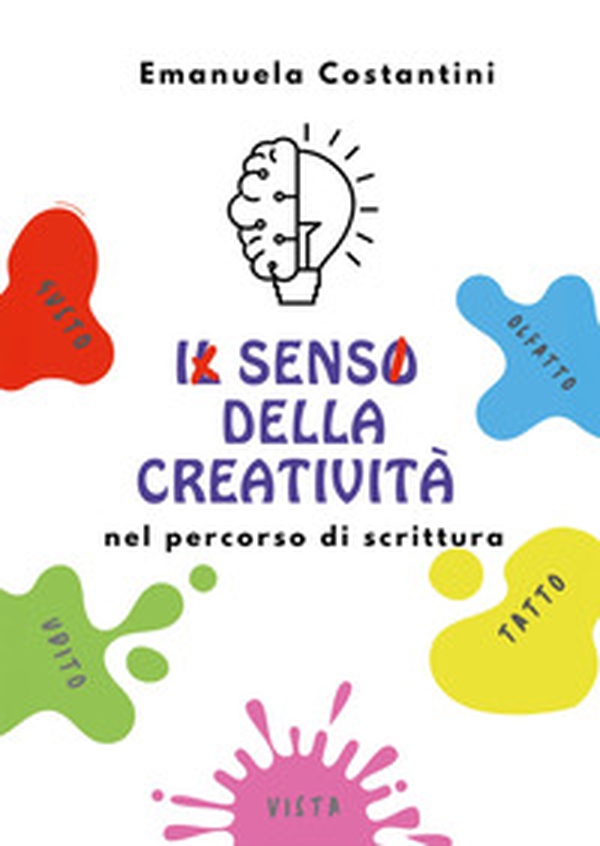 Il senso della creatività nel percorso di scrittura - Librerie.coop Il senso della creatività nel percorso di scrittura - Librerie.coop