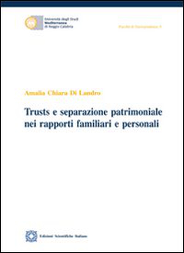 Trusts e separazione patrimoniale nei rapporti familiari e personali - Librerie.coop Trusts e separazione patrimoniale nei rapporti familiari e personali - Librerie.coop