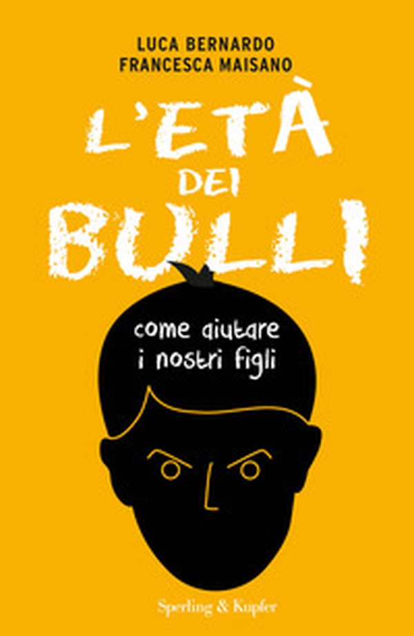 L'età dei bulli. Come aiutare i nostri figli - Librerie.coop L'età dei bulli. Come aiutare i nostri figli - Librerie.coop