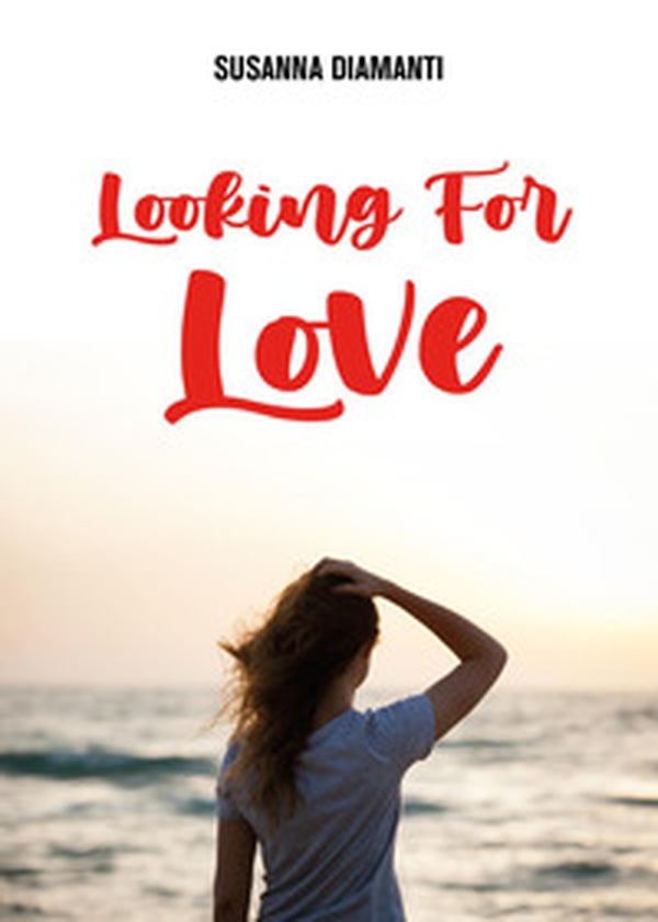 Looking for love - Librerie.coop Looking for love - Librerie.coop
