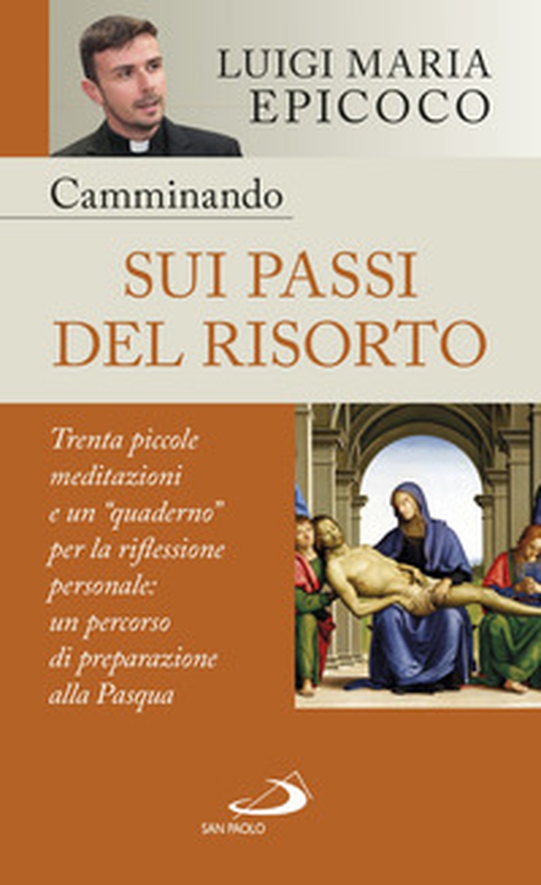 Camminando sui passi del Risorto. Trenta piccole meditazioni e un «quaderno» per la riflessione personale: un percorso di preparazione alla Pasqua - Librerie.coop Camminando sui passi del Risorto. Trenta piccole meditazioni e un «quaderno» per la riflessione personale: un percorso di preparazione alla Pasqua - Librerie.coop