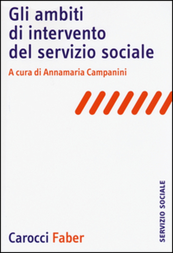 Gli ambiti di intervento del servizio sociale - Librerie.coop Gli ambiti di intervento del servizio sociale - Librerie.coop