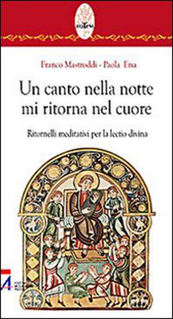 Un canto nella notte mi ritorna nel cuore. Ritornelli meditativi per la lectio divina - Librerie.coop Un canto nella notte mi ritorna nel cuore. Ritornelli meditativi per la lectio divina - Librerie.coop