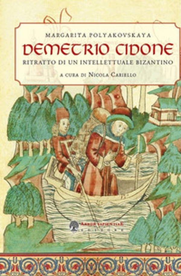 Demetrio Cidone. Ritratto di un intellettuale bizantino - Librerie.coop Demetrio Cidone. Ritratto di un intellettuale bizantino - Librerie.coop