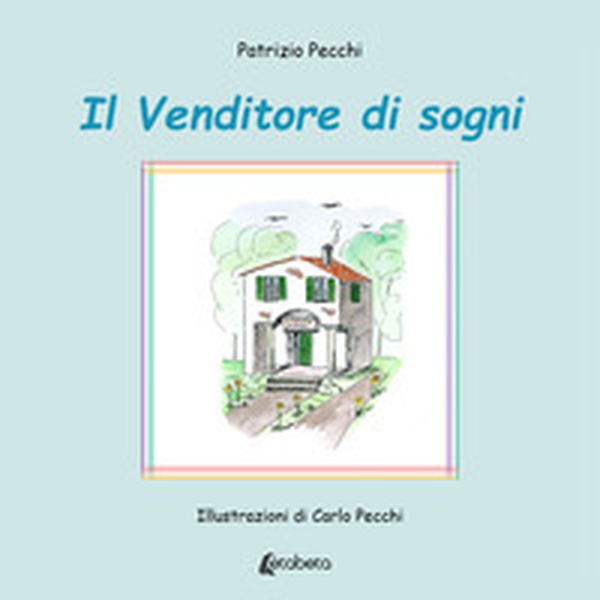 Il venditore di sogni - Librerie.coop Il venditore di sogni - Librerie.coop