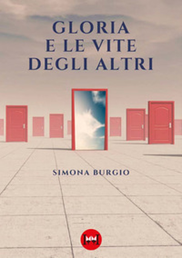 Gloria e le vite degli altri - Librerie.coop Gloria e le vite degli altri - Librerie.coop