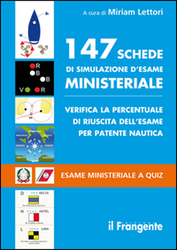 147 schede di simulazione d'esame ministeriale. Verifica la percentuale di riuscita dell'esame per patente nautica. Esame ministeriale a quiz - Librerie.coop 147 schede di simulazione d'esame ministeriale. Verifica la percentuale di riuscita dell'esame per patente nautica. Esame ministeriale a quiz - Librerie.coop