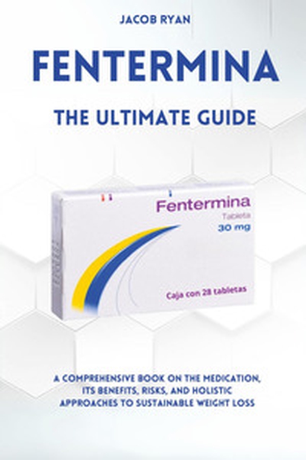 Fentermina. The ultimate guide - Librerie.coop Fentermina. The ultimate guide - Librerie.coop