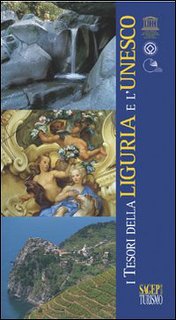 I tesori della Liguria e l'Unesco - Librerie.coop I tesori della Liguria e l'Unesco - Librerie.coop