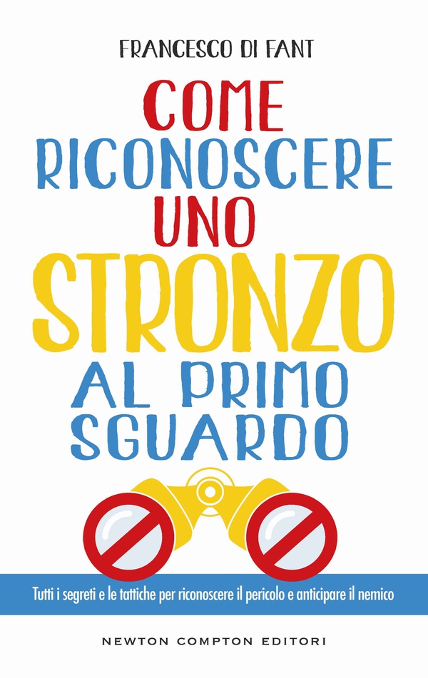 Come riconoscere uno stronzo al primo sguardo - Librerie.coop Come riconoscere uno stronzo al primo sguardo - Librerie.coop