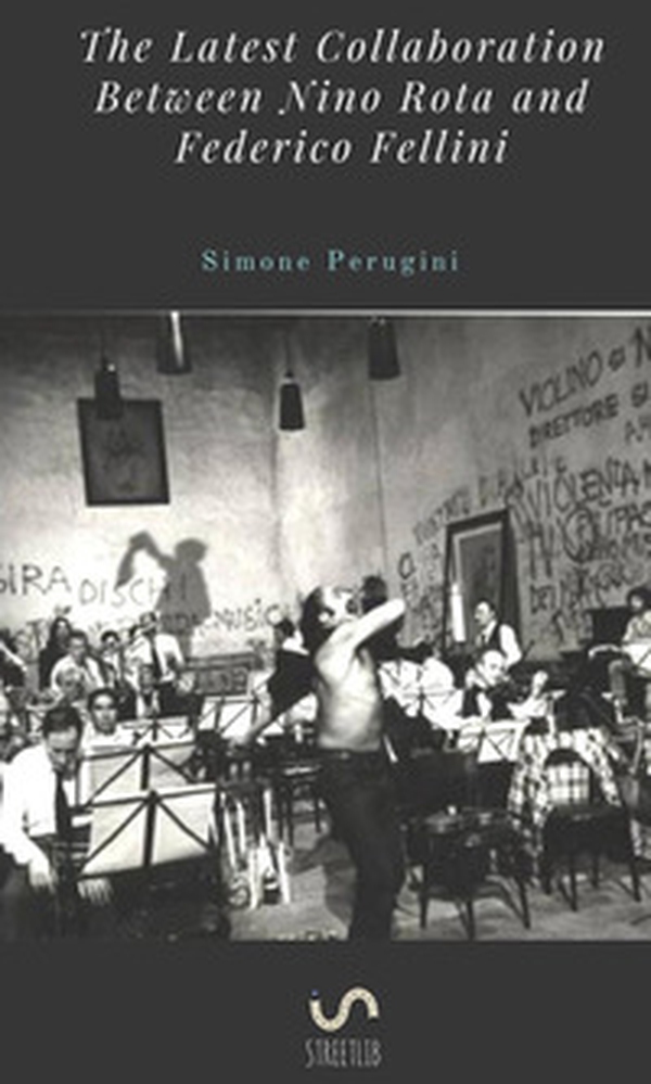 The latest collaboration between Nino Rota and Federico Fellini - Librerie.coop The latest collaboration between Nino Rota and Federico Fellini - Librerie.coop