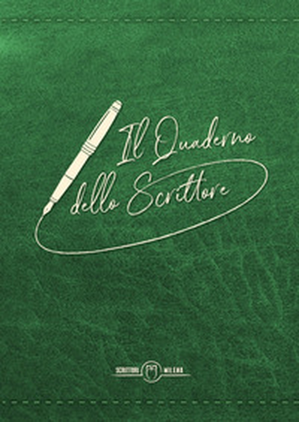 Il quaderno dello scrittore. Copertina verde - Librerie.coop Il quaderno dello scrittore. Copertina verde - Librerie.coop