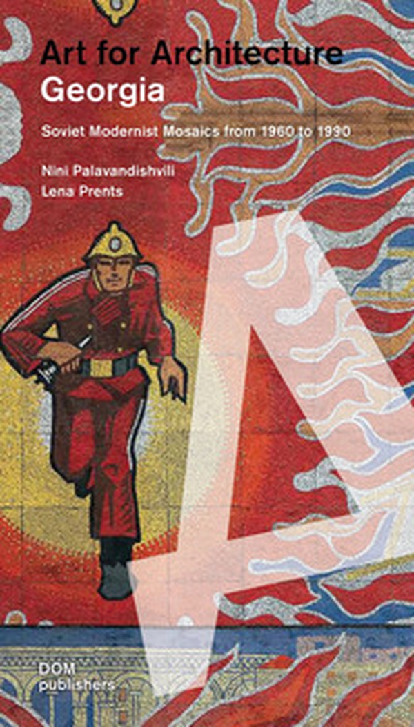 Art for architecture. Georgia. Soviet modernist mosaics from 1960 to 1990 - Librerie.coop Art for architecture. Georgia. Soviet modernist mosaics from 1960 to 1990 - Librerie.coop