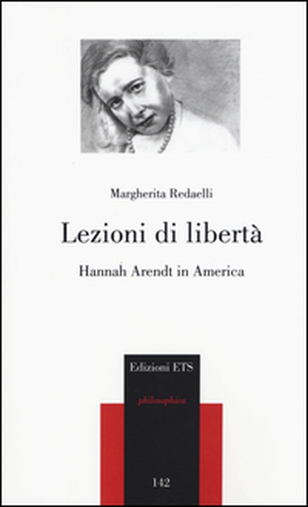 Lezioni di libertà. Hannah Arendt in America - Librerie.coop Lezioni di libertà. Hannah Arendt in America - Librerie.coop
