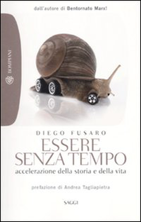Essere senza tempo. Accelerazione della storia e della vita - Librerie.coop Essere senza tempo. Accelerazione della storia e della vita - Librerie.coop