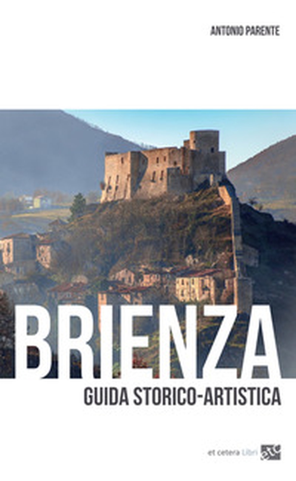 Brienza. Guida storico-artistica - Librerie.coop Brienza. Guida storico-artistica - Librerie.coop