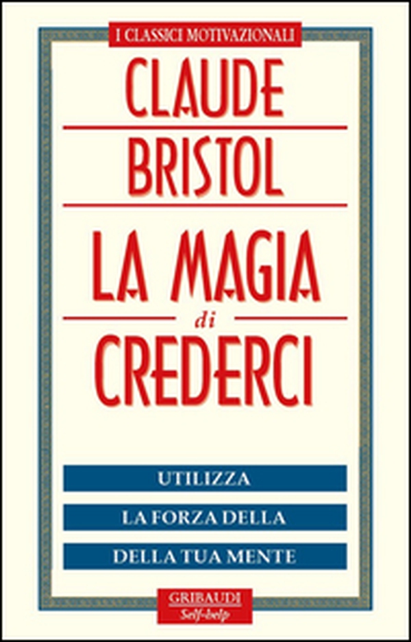 La magia di crederci. Utilizza la forza della tua mente - Librerie.coop La magia di crederci. Utilizza la forza della tua mente - Librerie.coop