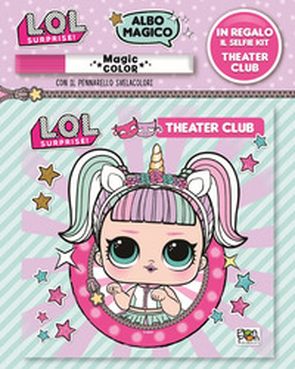Theatre club. L.O.L surprise! Albo magico - Librerie.coop Theatre club. L.O.L surprise! Albo magico - Librerie.coop