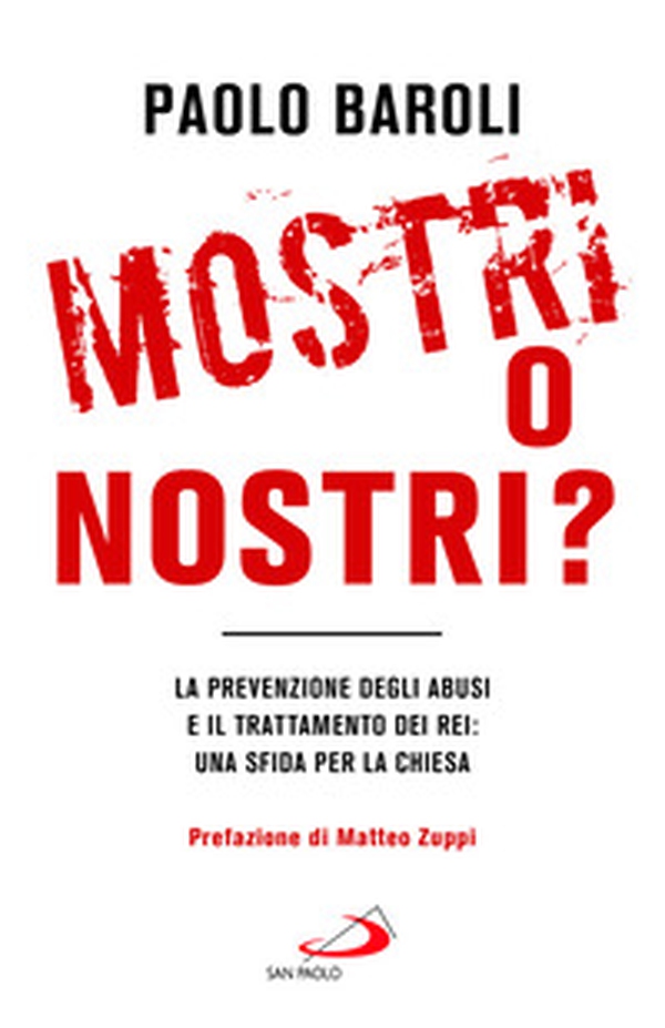 Mostri o nostri? La prevenzione degli abusi e il trattamento dei rei: una sfida per la Chiesa - Librerie.coop Mostri o nostri? La prevenzione degli abusi e il trattamento dei rei: una sfida per la Chiesa - Librerie.coop