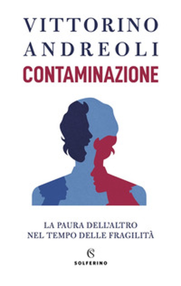 Contaminazione. La paura dell'altro nel tempo delle fragilità - Librerie.coop Contaminazione. La paura dell'altro nel tempo delle fragilità - Librerie.coop