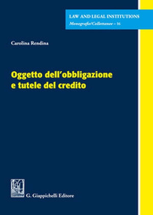 Oggetto dell'obbligazione e tutele del credito - Librerie.coop Oggetto dell'obbligazione e tutele del credito - Librerie.coop