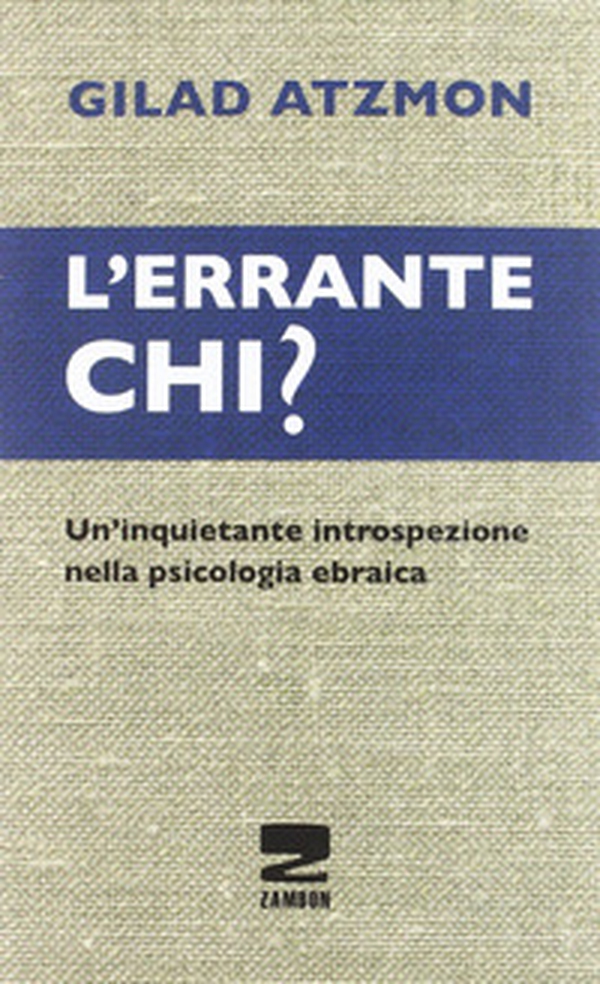 L'errante chi? Un'inquietante introspezione nella psicologia ebraica - Librerie.coop L'errante chi? Un'inquietante introspezione nella psicologia ebraica - Librerie.coop