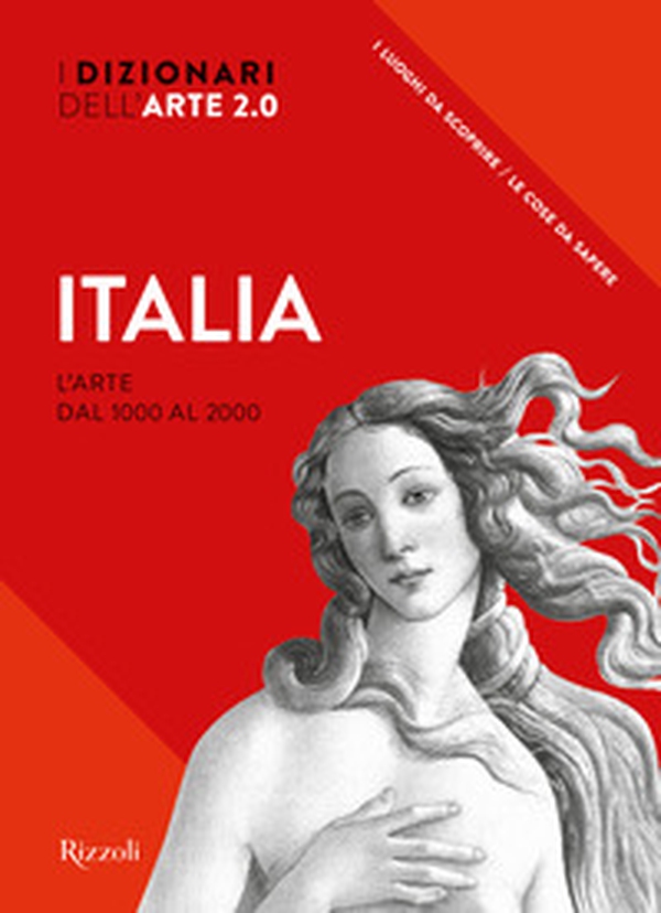 Italia. L'arte dal 1000 al 2000. I dizionari dell'arte 2.0 - Librerie.coop Italia. L'arte dal 1000 al 2000. I dizionari dell'arte 2.0 - Librerie.coop