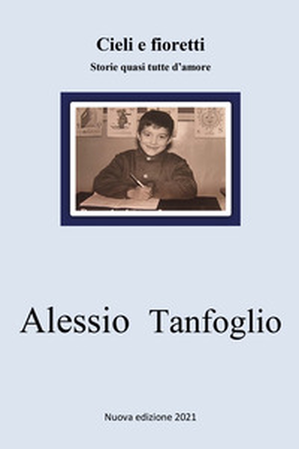 Cieli e fioretti. Storie quasi tutte d'amore - Librerie.coop Cieli e fioretti. Storie quasi tutte d'amore - Librerie.coop