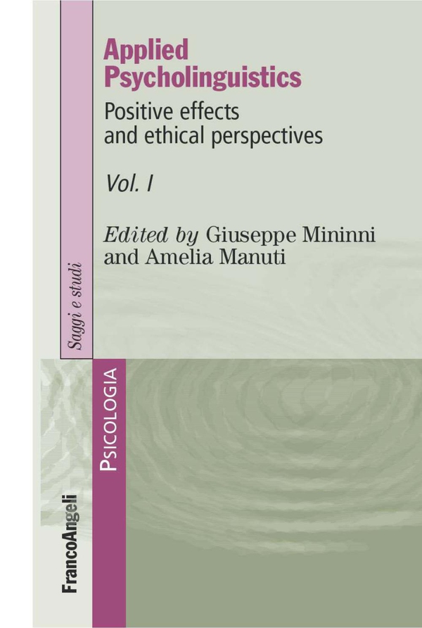 Applied Psycholinguistics. Positive effects and ethical perspectives: Volume I - Librerie.coop Applied Psycholinguistics. Positive effects and ethical perspectives: Volume I - Librerie.coop