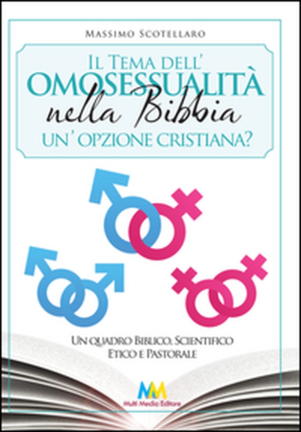Il tema dell'omosessualità nella Bibbia. Un'opzione cristiana? Un quadro biblico, scientifico, etico e pastorale - Librerie.coop Il tema dell'omosessualità nella Bibbia. Un'opzione cristiana? Un quadro biblico, scientifico, etico e pastorale - Librerie.coop