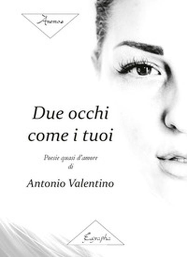 Due occhi come i tuoi. Poesie quasi d'amore - Librerie.coop Due occhi come i tuoi. Poesie quasi d'amore - Librerie.coop