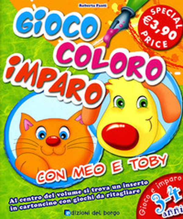Gioco, coloro, imparo con Meo e Toby. 3-4 anni - Librerie.coop Gioco, coloro, imparo con Meo e Toby. 3-4 anni - Librerie.coop