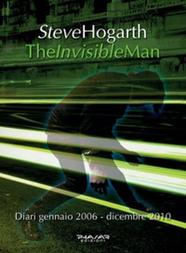 The invisible man. Diari 2006-2010 - Librerie.coop The invisible man. Diari 2006-2010 - Librerie.coop