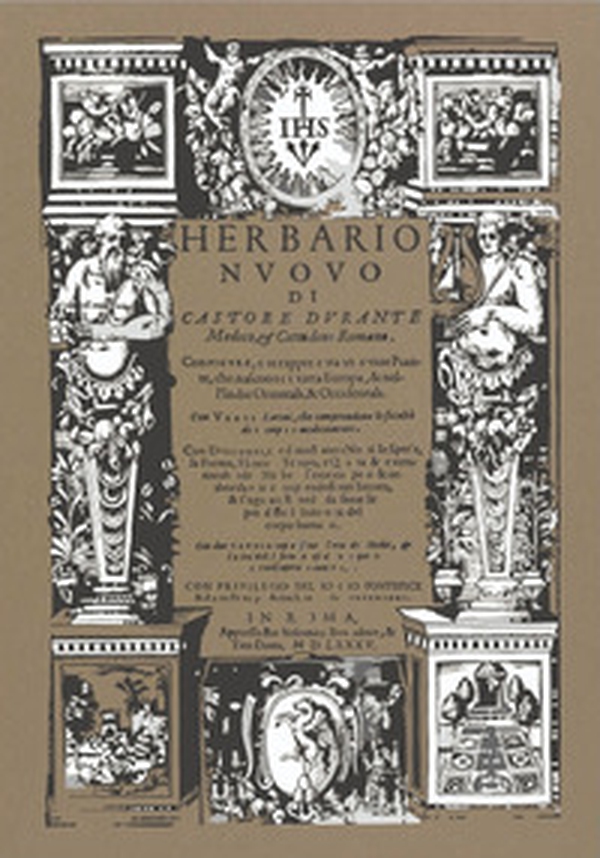 Herbario Nuovo di Castore Durante medico, et cittadino romano in Roma, appresso Bartholomeo Bonsadino, & Tito Diani MDLXXXV (rist. anastatica) - Librerie.coop Herbario Nuovo di Castore Durante medico, et cittadino romano in Roma, appresso Bartholomeo Bonsadino, & Tito Diani MDLXXXV (rist. anastatica) - Librerie.coop