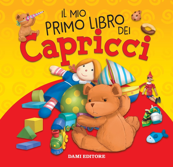 Il mio primo libro dei capricci - Librerie.coop Il mio primo libro dei capricci - Librerie.coop