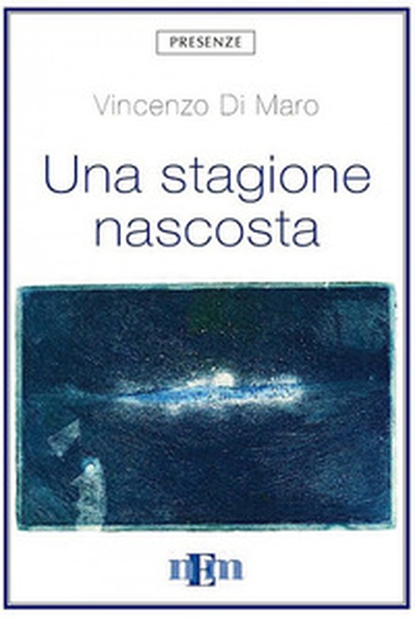 Una stagione nascosta - Librerie.coop Una stagione nascosta - Librerie.coop