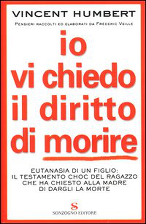 Io vi chiedo il diritto di morire - Librerie.coop Io vi chiedo il diritto di morire - Librerie.coop