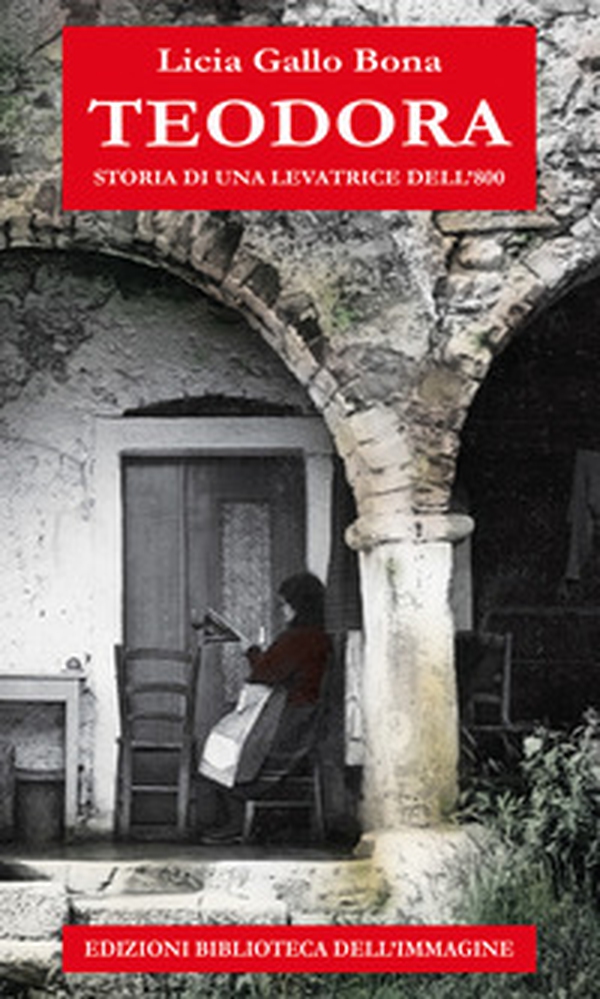 Teodora. Storia di una levatrice dell'800 - Librerie.coop Teodora. Storia di una levatrice dell'800 - Librerie.coop