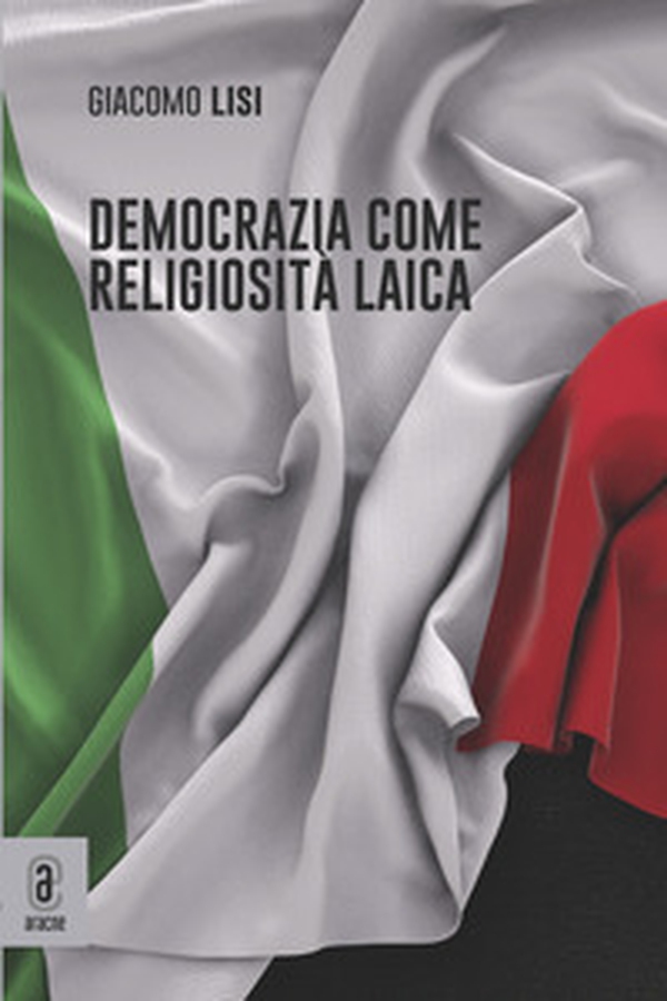 Democrazia come religiosità laica - Librerie.coop Democrazia come religiosità laica - Librerie.coop