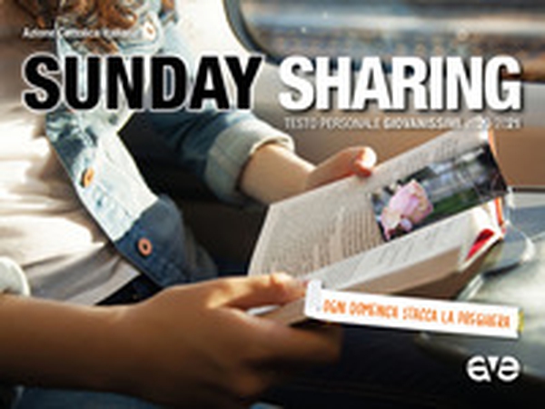 Sunday sharing. Testo personale giovanissimi 2020-2021 - Librerie.coop Sunday sharing. Testo personale giovanissimi 2020-2021 - Librerie.coop