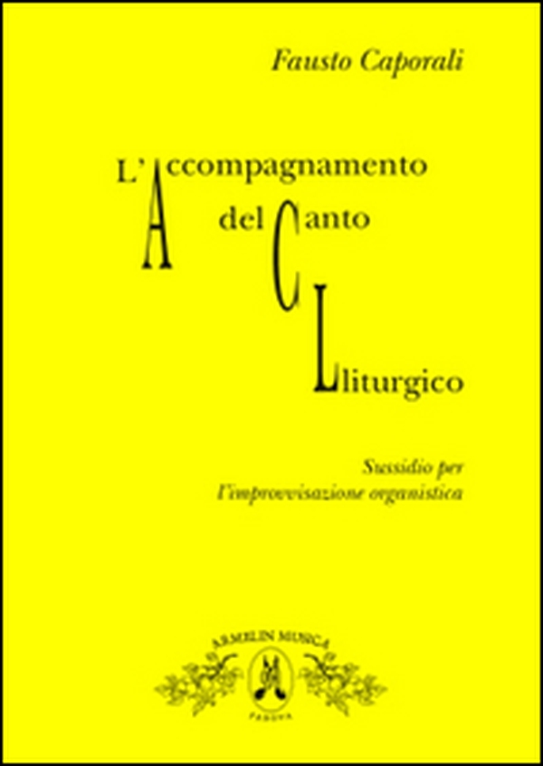 L'accompagnamento del canto liturgico. Sussidio per l'improvvisazione organistica - Librerie.coop L'accompagnamento del canto liturgico. Sussidio per l'improvvisazione organistica - Librerie.coop
