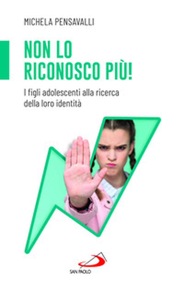Non lo riconosco più! I figli adolescenti alla ricerca della loro identità - Librerie.coop Non lo riconosco più! I figli adolescenti alla ricerca della loro identità - Librerie.coop