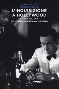 L'inquisizione a Hollywood. Storia politica del cinema americano 1930-1960 - Librerie.coop